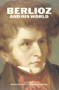 Cover image for Berlioz and His World