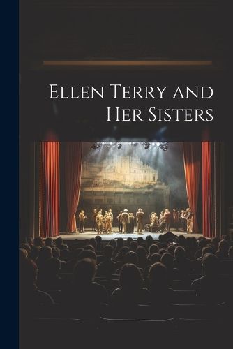 Cover image for Ellen Terry and her Sisters