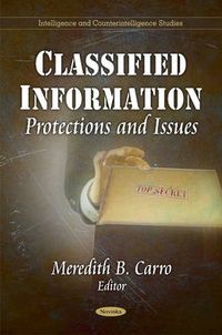 Cover image for Classified Information: Protections & Issues