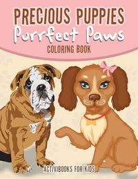 Cover image for Precious Puppies Purrfect Paws Coloring Book