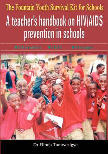 Cover image for The Fountain Youth Survival Kit for Schools: A Teacher' Handbook on HIV/AIDS Prevention in Schools