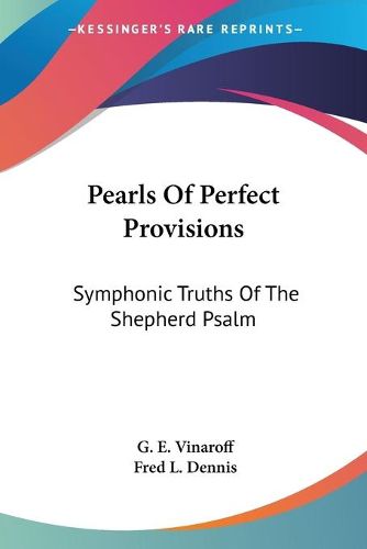 Cover image for Pearls of Perfect Provisions: Symphonic Truths of the Shepherd Psalm