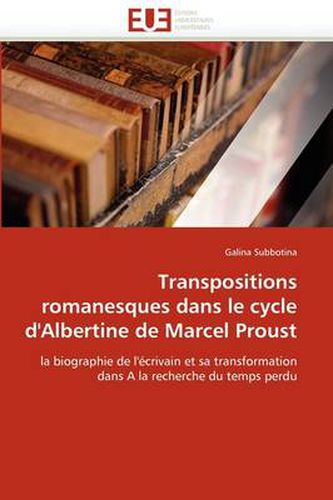 Cover image for Transpositions Romanesques Dans Le Cycle D'Albertine de Marcel Proust