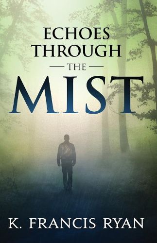 Cover image for Echoes Through the Mist: a paranormal mystery romance