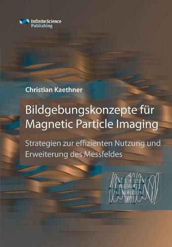 Cover image for Bildgebungskonzepte fur Magnetic Particle Imaging
