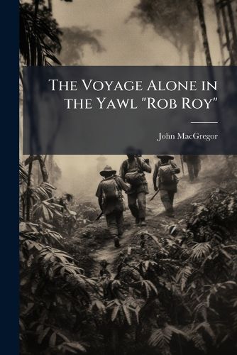 Cover image for The Voyage Alone in the Yawl "Rob Roy"