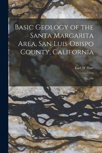 Cover image for Basic Geology of the Santa Margarita Area, San Luis Obispo County, California