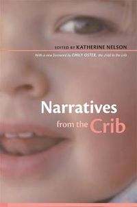 Cover image for Narratives from the Crib: With a New Foreword by Emily Oster, the Child in the Crib