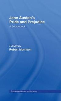 Cover image for Jane Austen's Pride and Prejudice: A Routledge Study Guide and Sourcebook