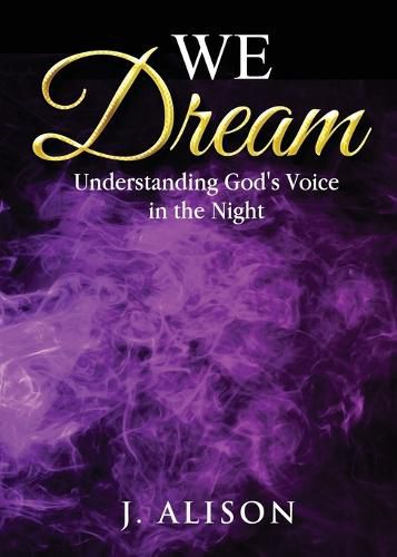 Cover image for We Dream: Understanding God's Voice in the Night