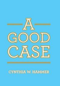 Cover image for A Good Case