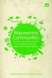 Cover image for Repowering Communities: Small-Scale Solutions for Large-Scale Energy Problems