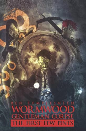 Cover image for Wormwood, Gentleman Corpse: The First Few Pints