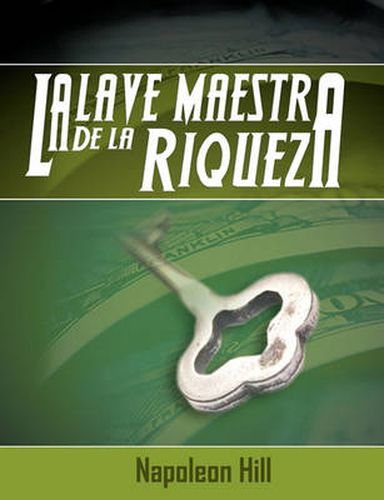 Cover image for La Llave Maestra de La Riqueza