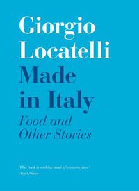 Cover image for Made in Italy: Food and Stories