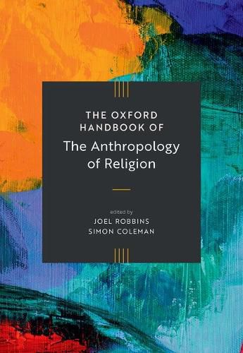 Cover image for The Oxford Handbook of the Anthropology of Religion