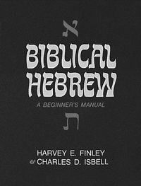 Cover image for Biblical Hebrew: A Beginner's Manual