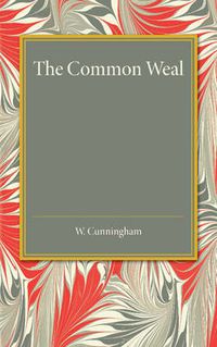 Cover image for The Common Weal: Six Lectures on Political Philosophy