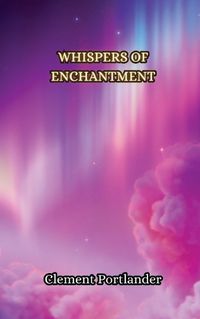 Cover image for Whispers of Enchantment