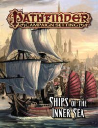 Cover image for Pathfinder Campaign Setting: Ships of the Inner Sea