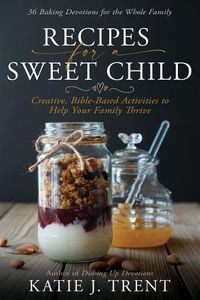 Cover image for Recipes for a Sweet Child