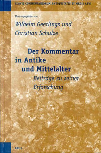 Cover image for Der Kommentar in Antike und Mittelalter, Bd. 1: Beitrage zu seiner Erforschung