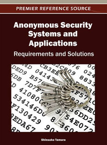 Cover image for Anonymous Security Systems and Applications: Requirements and Solutions