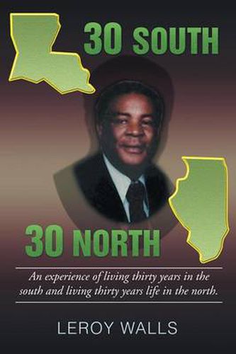 Cover image for 30 South/30 North: An Experience of Living Thirty Years in the North and Living Thirty Years Life in the South.