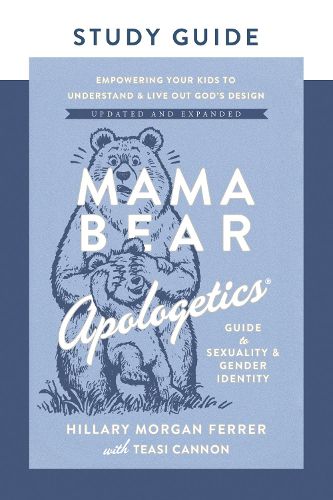 Cover image for Mama Bear Apologetics Guide to Sexuality and Gender Identity Study Guide