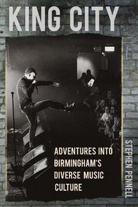 Cover image for King City: Adventures into Birmingham's Diverse Music Culture