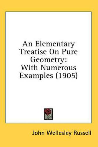 Cover image for An Elementary Treatise on Pure Geometry: With Numerous Examples (1905)