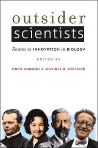 Cover image for Outsider Scientists: Routes to Innovation in Biology