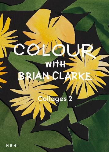 Cover image for Colour with Brian Clarke: Collages 2