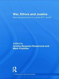 Cover image for War, Ethics and Justice: New Perspectives on a Post-9/11 World