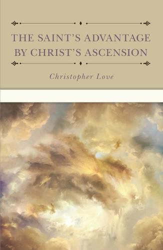 Cover image for Saint's Advantage by Christ's Ascension, The