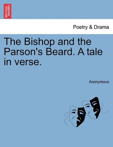 Cover image for The Bishop and the Parson's Beard. a Tale in Verse.