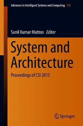 Cover image for System and Architecture: Proceedings of CSI 2015