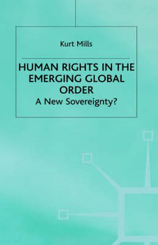 Cover image for Human Rights in the Emerging Global Order: A New Sovereignty?