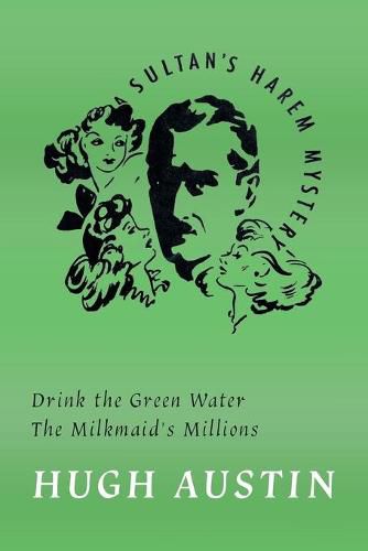 Cover image for Drink the Green Water / The Milkmaid's Millions