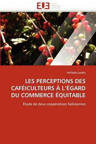 Cover image for Les Perceptions Des Caf Iculteurs L' Gard Du Commerce Quitable