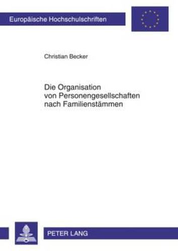 Cover image for Die Organisation Von Personengesellschaften Nach Familienstaemmen