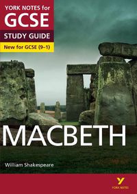 Cover image for Macbeth STUDY GUIDE: York Notes for GCSE (9-1): - everything you need to catch up, study and prepare for 2022 and 2023 assessments and exams