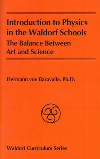 Cover image for Introduction to Physics in the Waldorf Schools: The Balance Between Art and Science