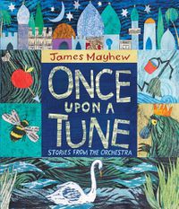 Cover image for Once Upon a Tune: Stories from the Orchestra