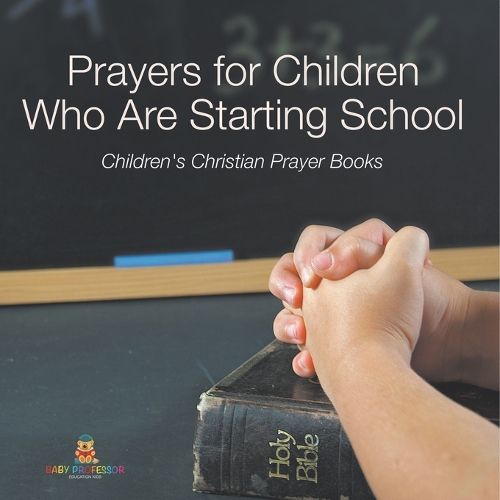 Cover image for Prayers for Children Who Are Starting School - Children's Christian Prayer Books