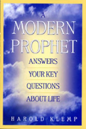 Cover image for A Modern Prophet Answers Your Key Questions About Life