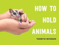 Cover image for How to Hold Animals