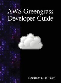 Cover image for AWS Greengrass Developer Guide