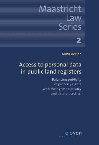 Cover image for Access to Personal Data in Public Land Registers: Balancing publicity of property rights with the rights to privacy and data protection