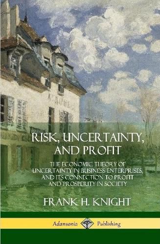 Cover image for Risk, Uncertainty, and Profit